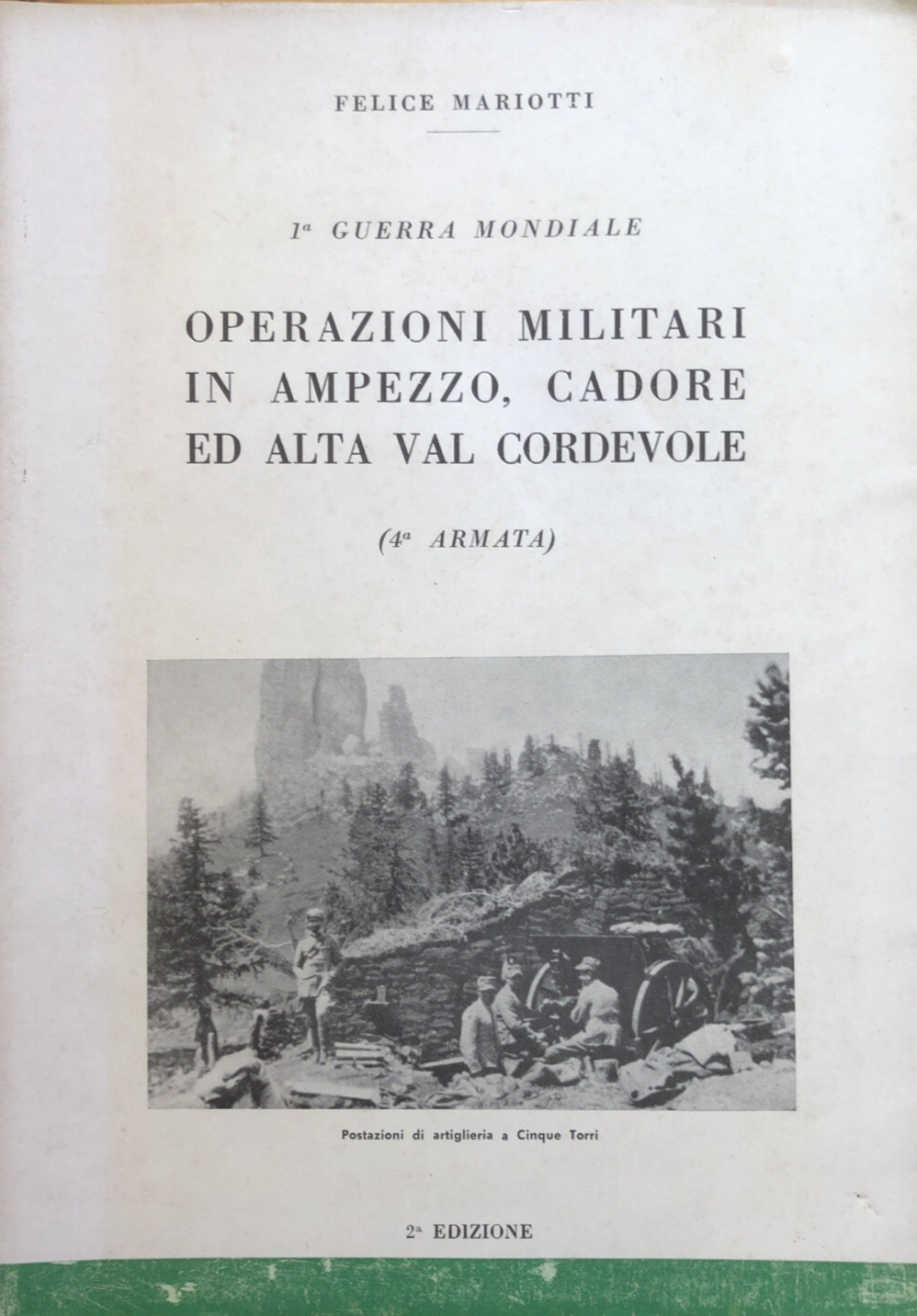 Operazioni militari in Ampezzo, Cadore ed Alta Val Cordevole, Felice Mariotti