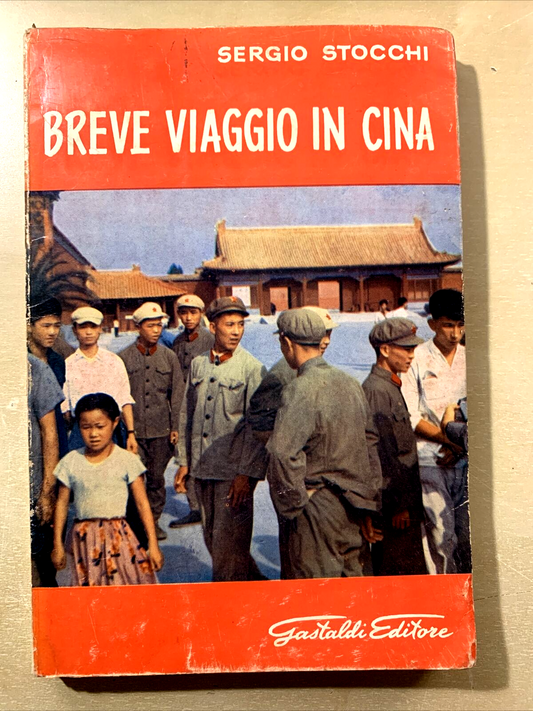BREVE VIAGGIO IN CINA - Sergio Stocchi, Guastaldo editore 1966 #