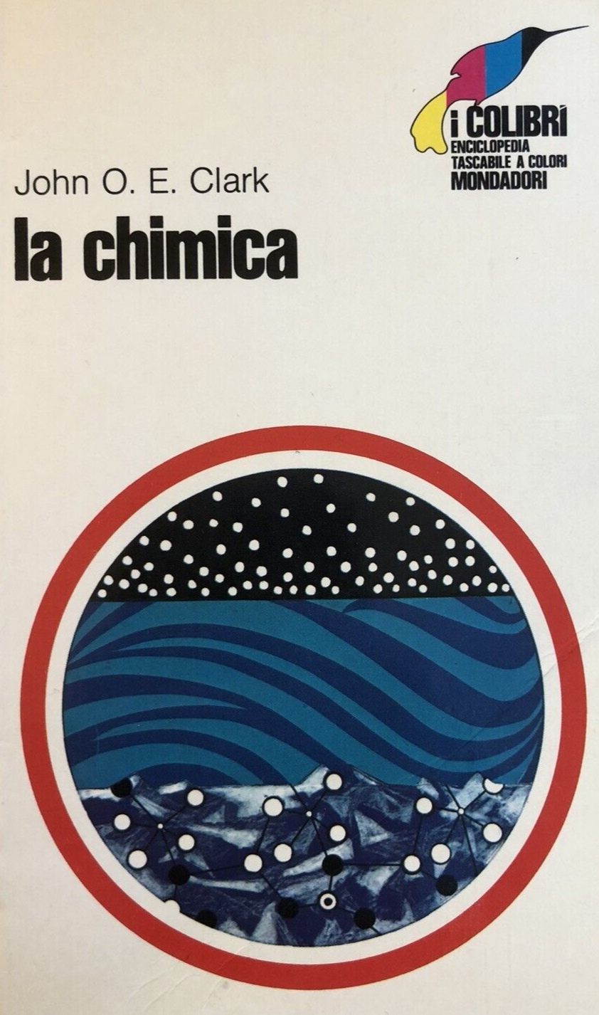 La chimica John O. E. Clark i Colibrì  - Mondadori 1973