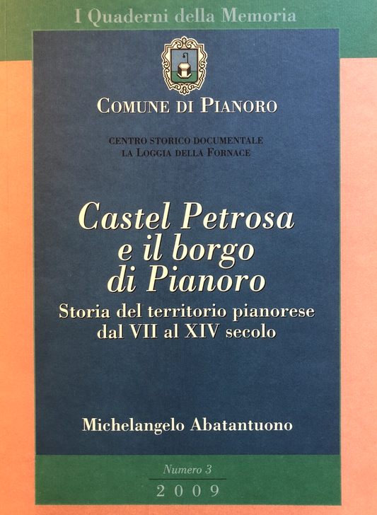 Comune di Pianoro Castel Petrosa e il borgo di Pianoro storia del territorio pia