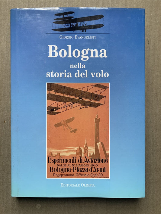 BOLOGNA NELLA STORIA DEL VOLO Giorgio Evangelisti **Con firma autore e dedica**#