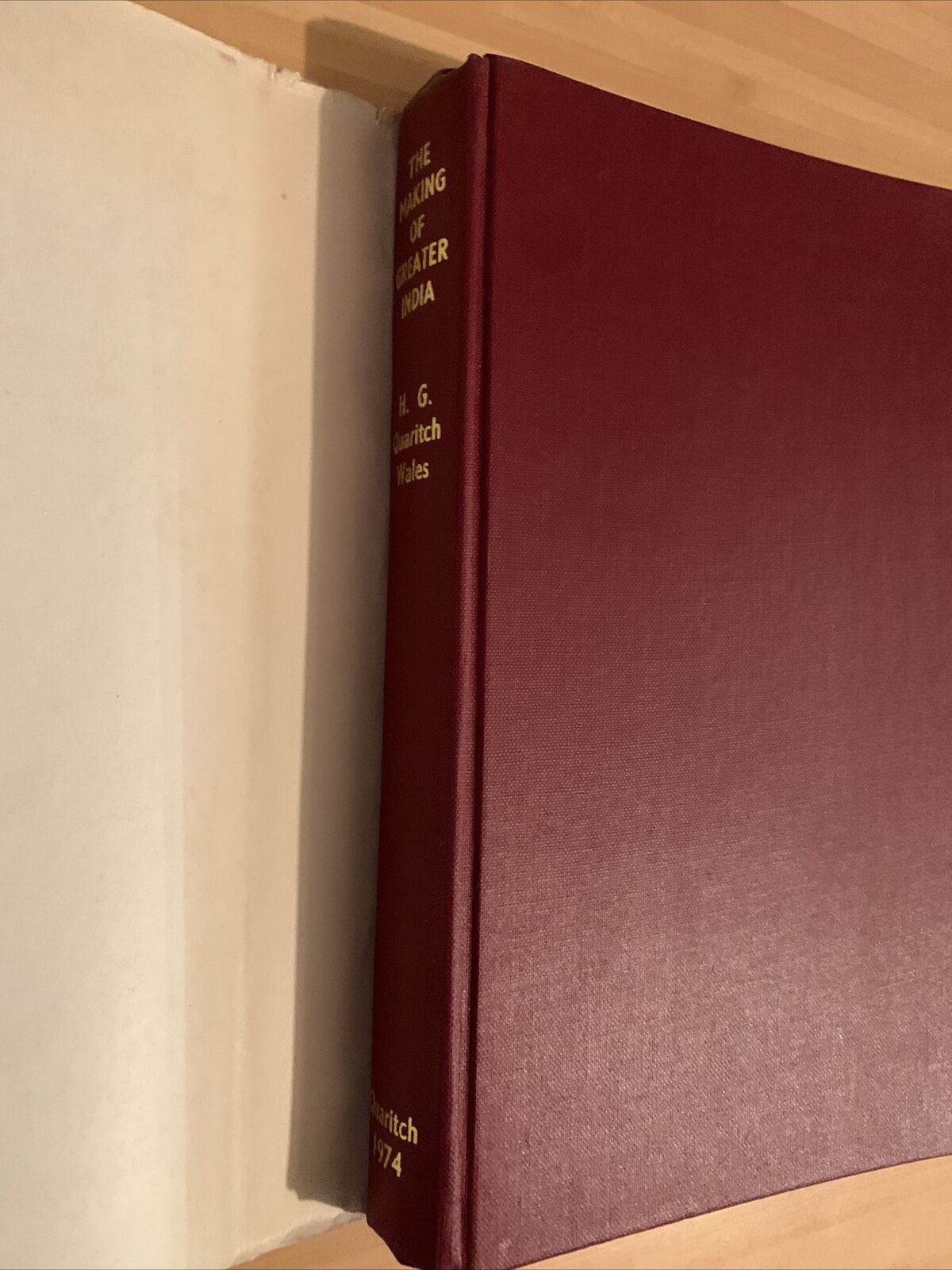 The making of greater India - H. G. Quaritch Wales. 1974 third edition #