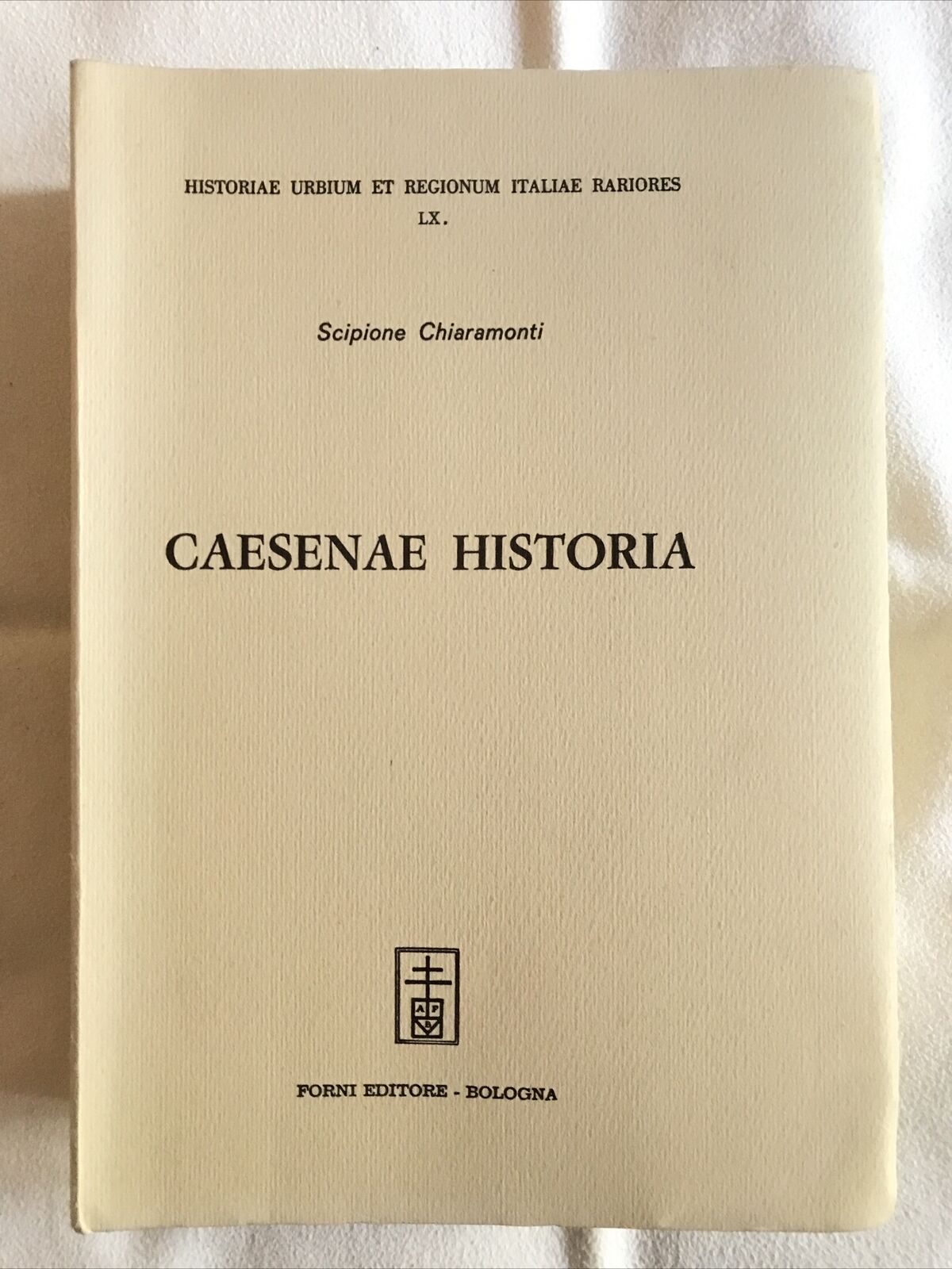 Cesena - CAESENAE HISTORIA - Scipione Chiaramonti. Forni editore