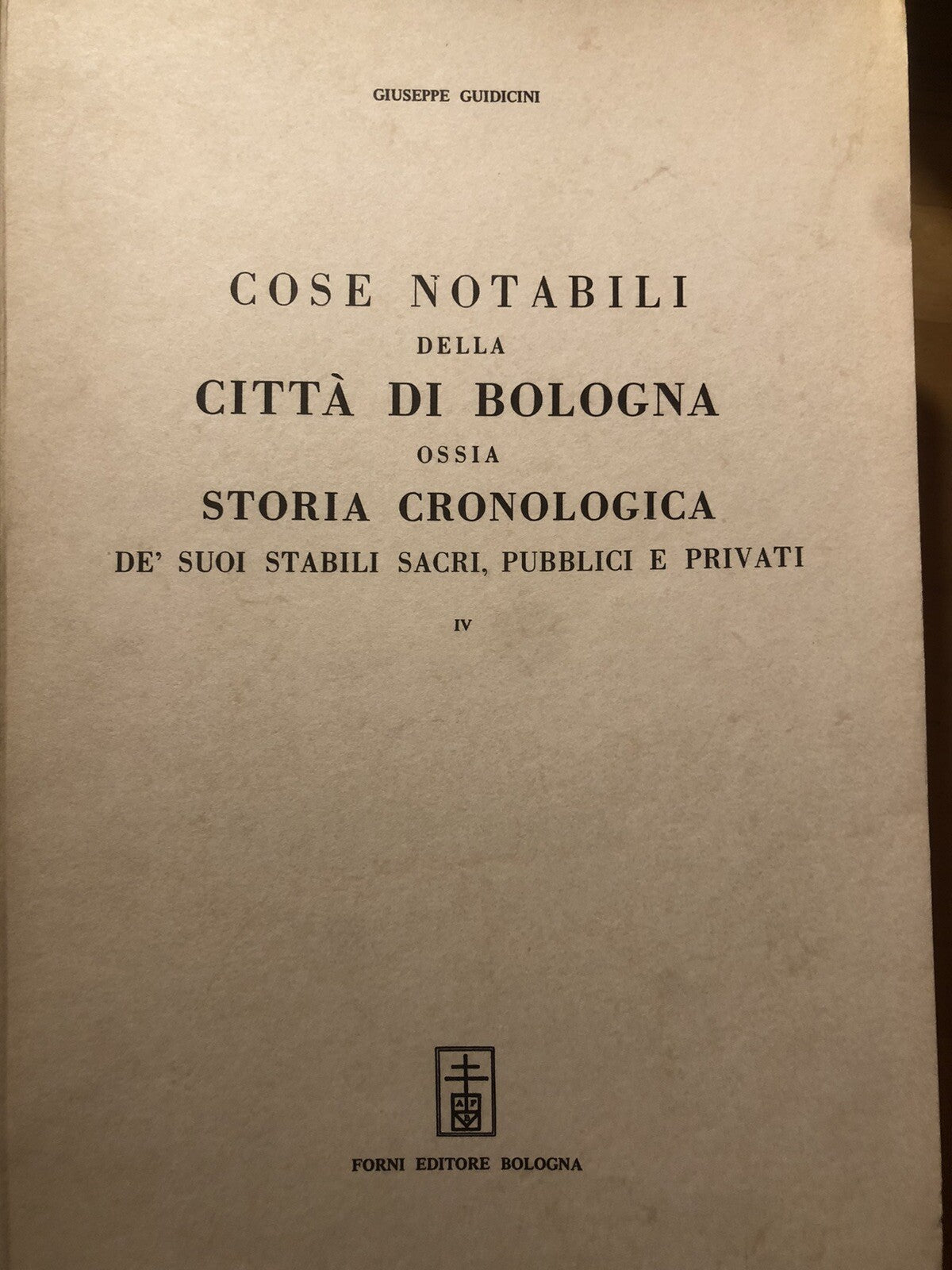 Cose notabili della città di Bologna, Giuseppe Guidicini, Arnaldo Forni ristampa