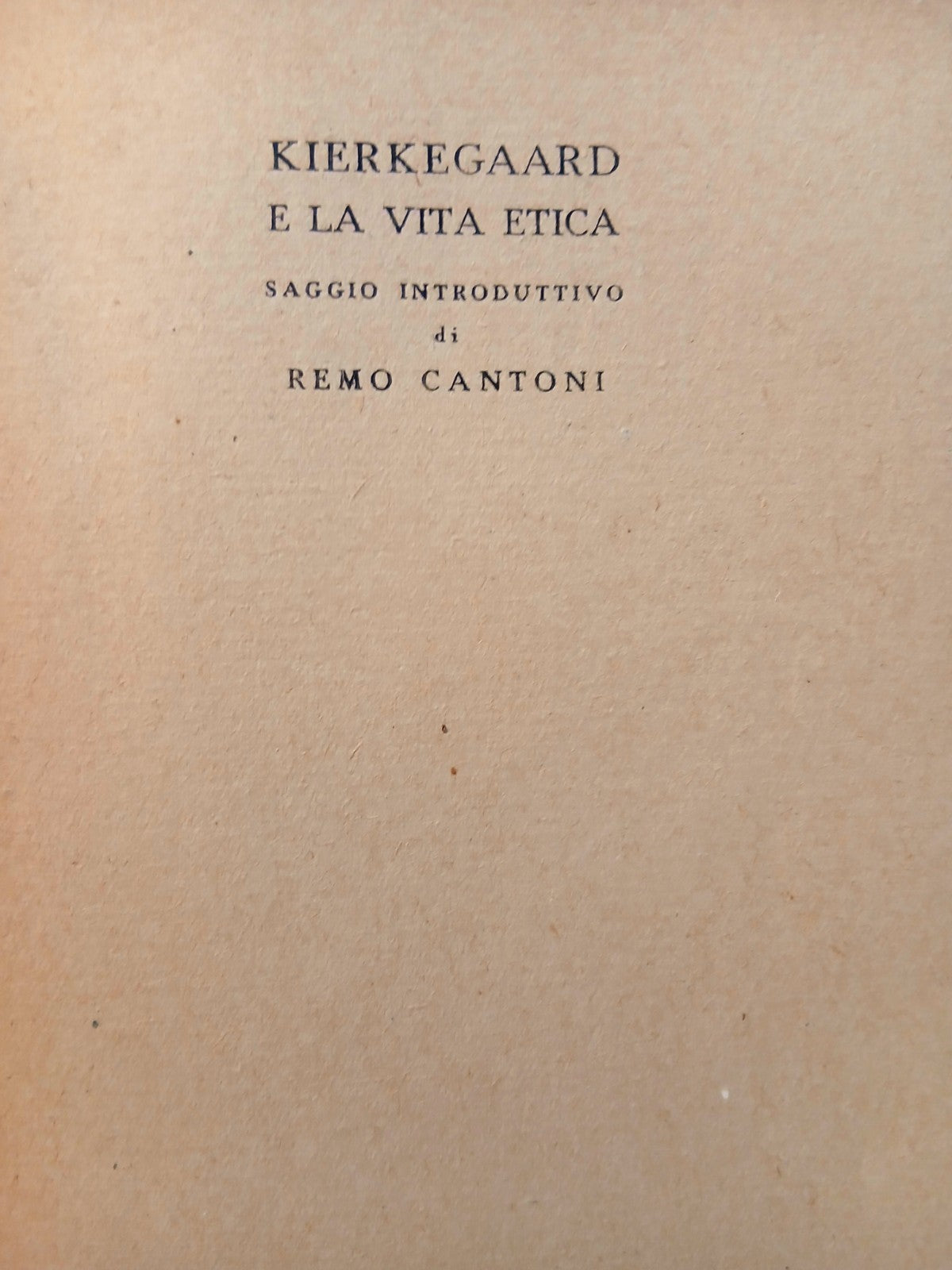 Aut - Aut, S. Kierkegaard - M. A. Denti editore Milano 1946
