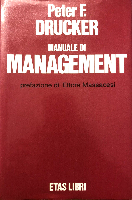 Manuale di Management, Peter F. Drucker. Etas Libri 1978