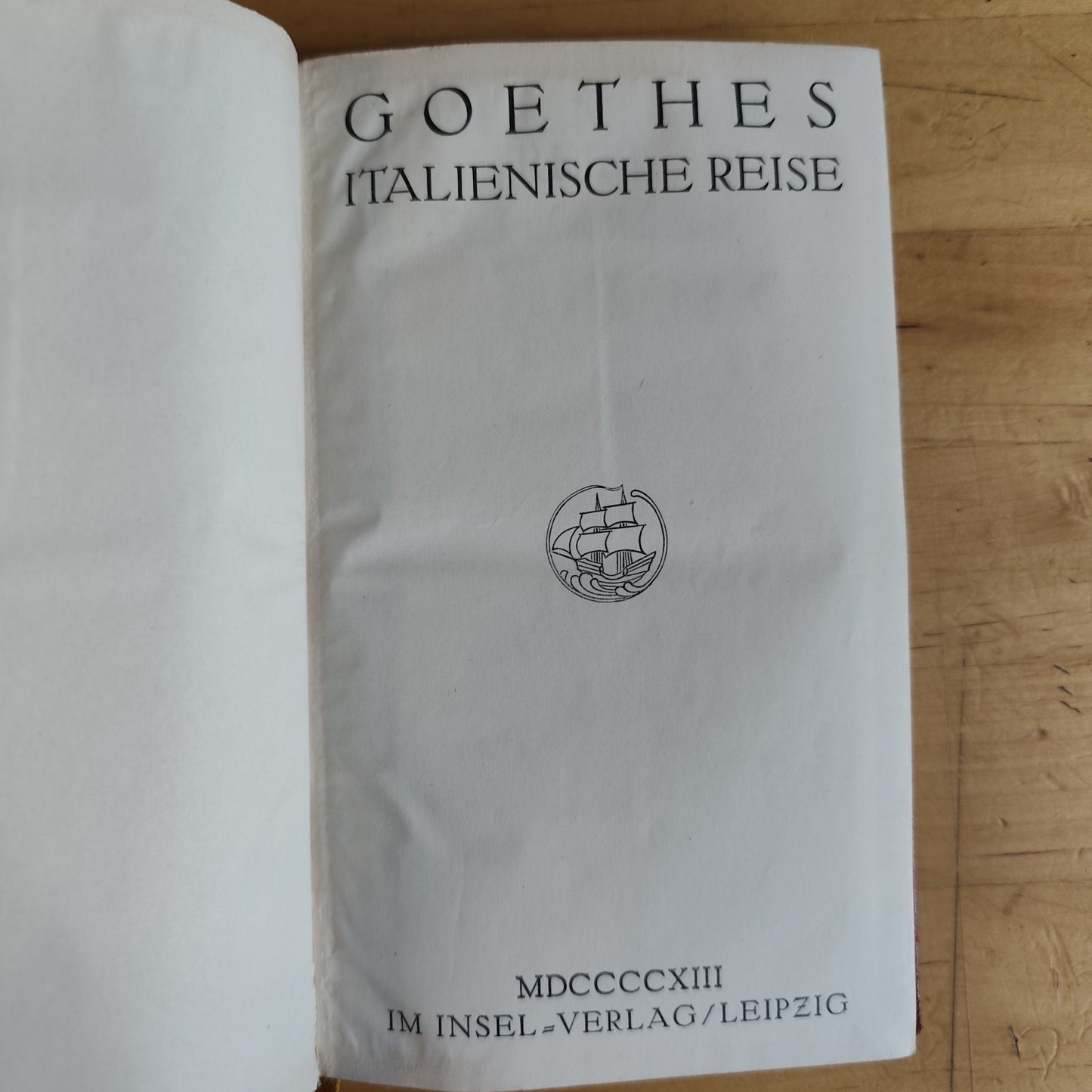 Goethe italienische reise - Insel Ausgabe MDCCCCXIII LEIPZIG