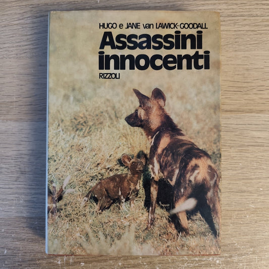 Assassini innocenti - Lawick-Goodall - Rizzoli ed. 1973