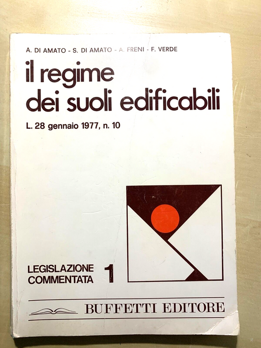 IL REGIME DEI SUOLI EDIFICABILI L. 28 GENNAIO 1977 N. 10 #