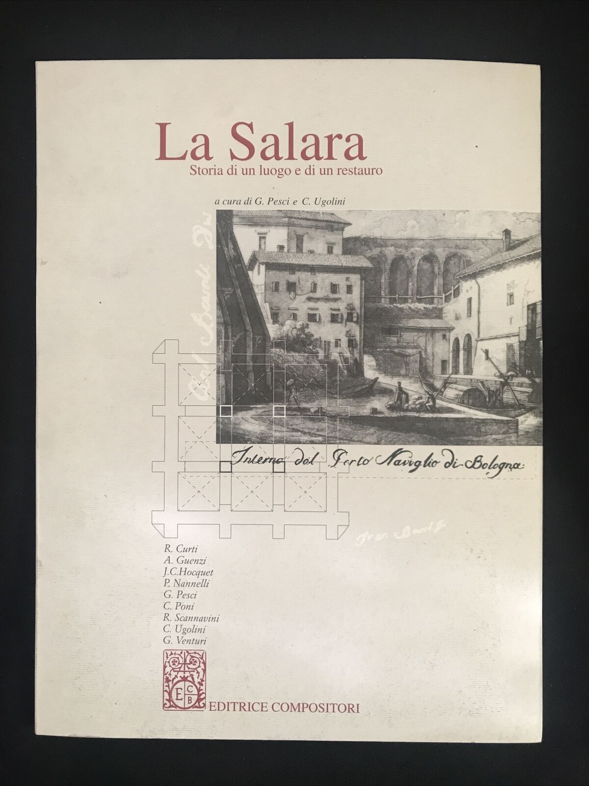 LA SALARA storia di un luogo e di un restauro, Pesci - Ugolini, Compositori ed.