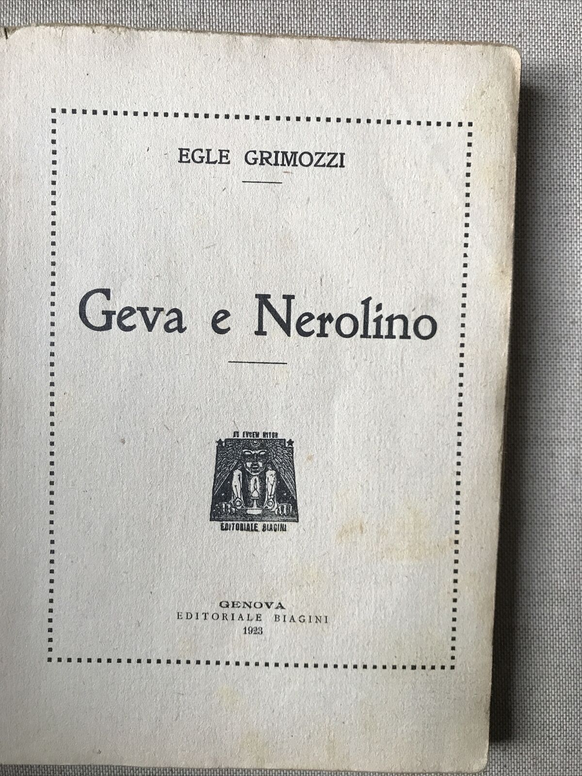 Geva e Nerolino - Romanzo per fanciulli. Egle Grimozzi, editoriale Biagini 1923
