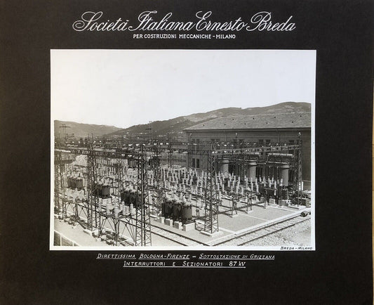 FERROVIE direttissima Bologna Firenze, sottostazione di Grizzana, Ernesto Breda