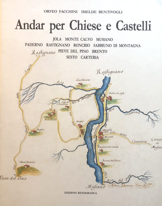 Andar per chiese e Castelli - Orfeo Facchini, Carteria Rastignano Paderno Sesto