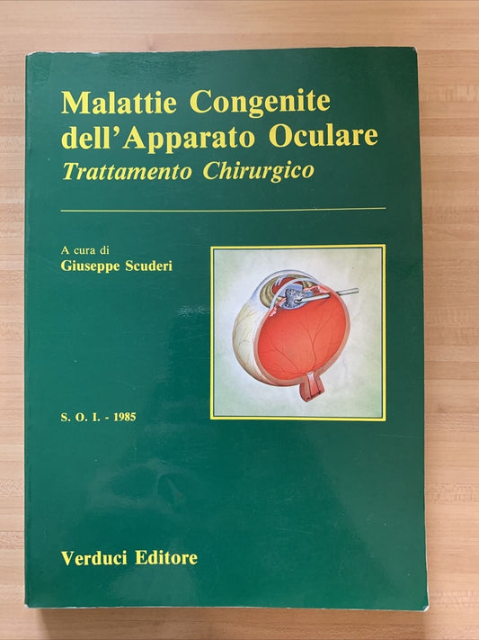 MALATTIE CONGENITE DELL'APPARATO OCULARE - Trattamento chirurgico. G. Scuderi