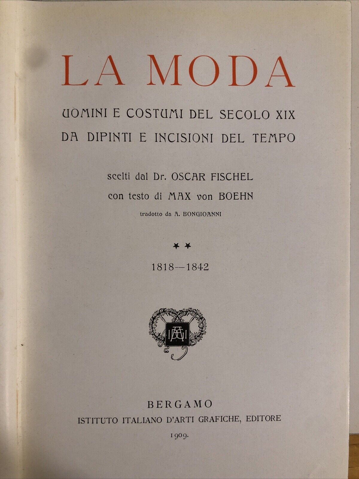 La moda nel secolo XIX  Max Von Bohen - istituto italiano d'arti grafiche 1909