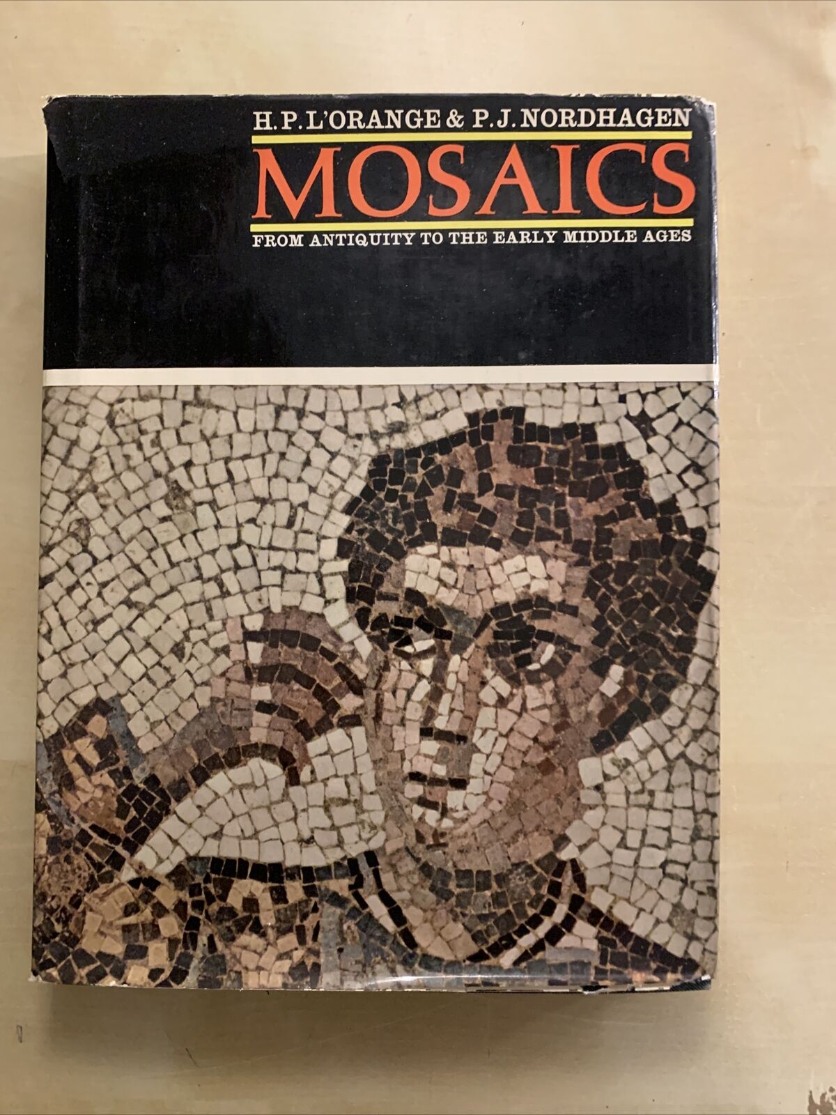 MOSAICS from antiquity to the early middle ages. H. P. L'Orange P. J. Nordhagen#