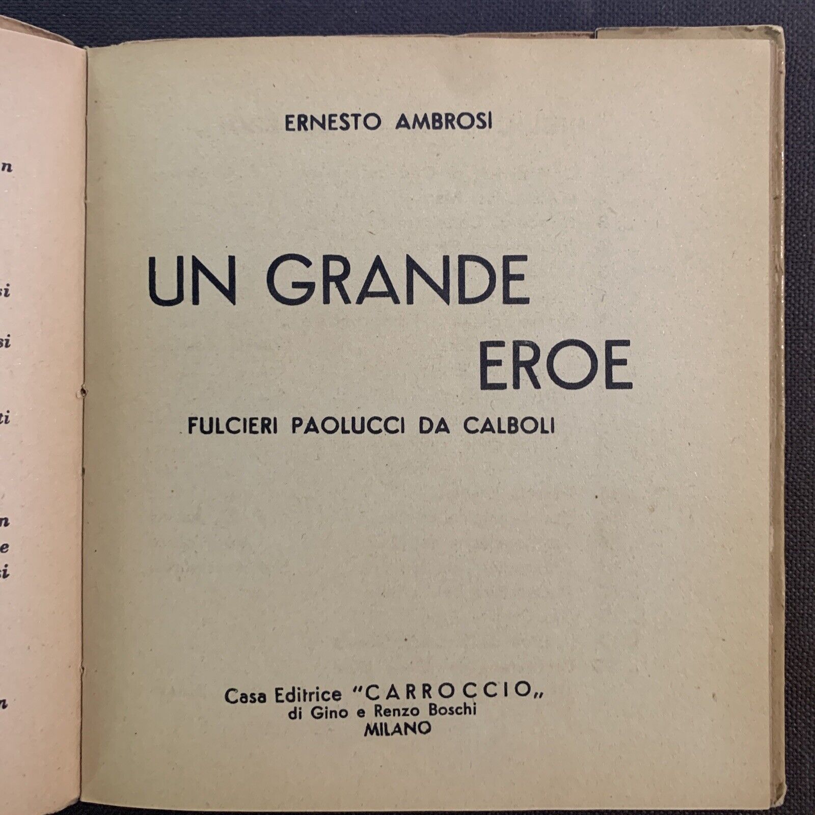 UN GRANDE EROE. E. Ambrosi, Fulcieri Paolucci da Calboli, Carroccio 1937 #