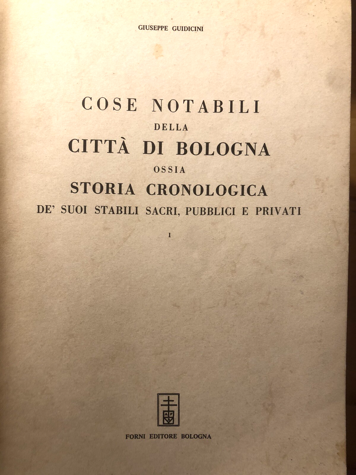 Cose notabili della città di Bologna, Giuseppe Guidicini, Arnaldo Forni ristampa