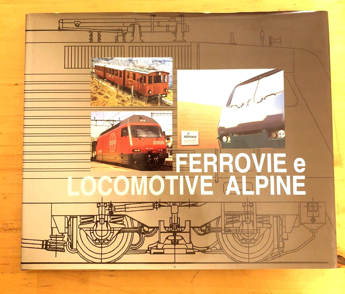 Ferrovie e locomotive alpine. Marco Barra Caracciolo. 1997 Ermanno Albertelli