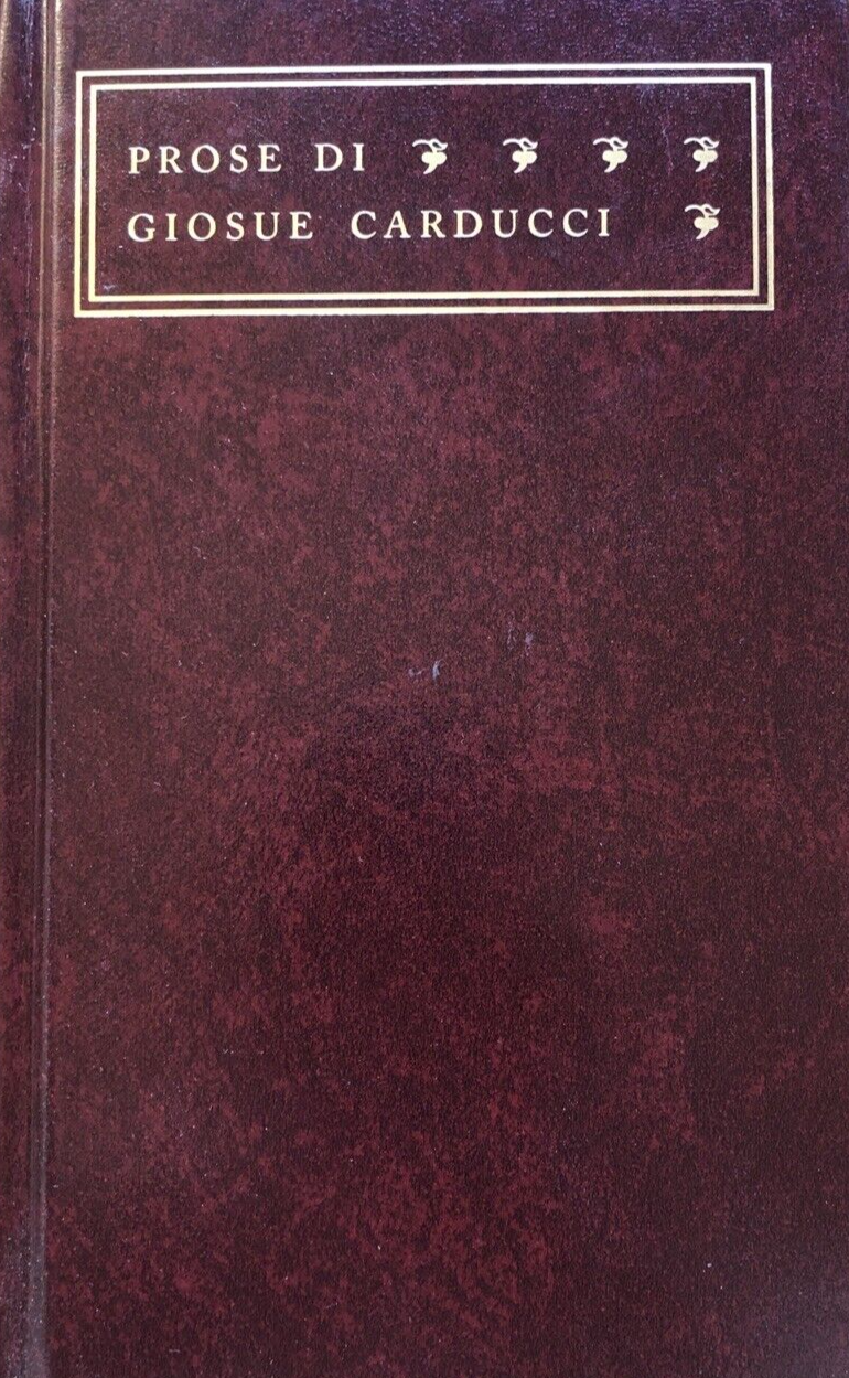 Prose di Giosue Carducci, Bononia University Press 2007