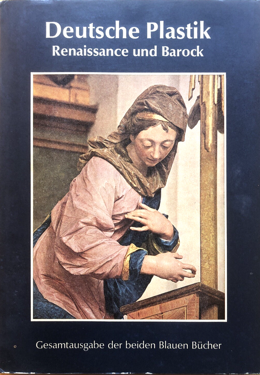 Deutsche Plastik Reinassance und Barock, Scultura tedesca rinascimentale e baroc