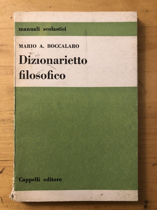 dizionarietto filsofico Mario A. Boccalaro, Cappelli editore 1965 FILOSOFIA