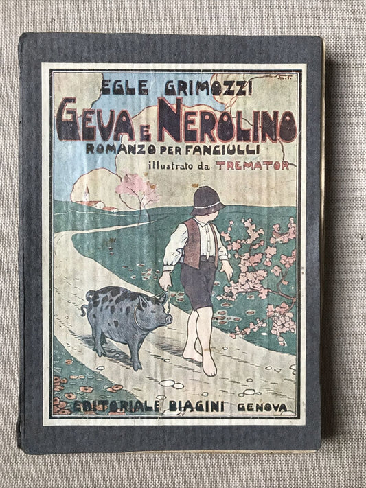 Geva e Nerolino - Romanzo per fanciulli. Egle Grimozzi, editoriale Biagini 1923