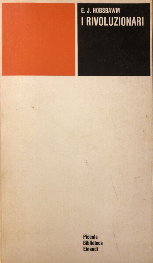 I rivoluzionari, E. J. Hobsbawm, piccola biblioteca Einaudi 1975