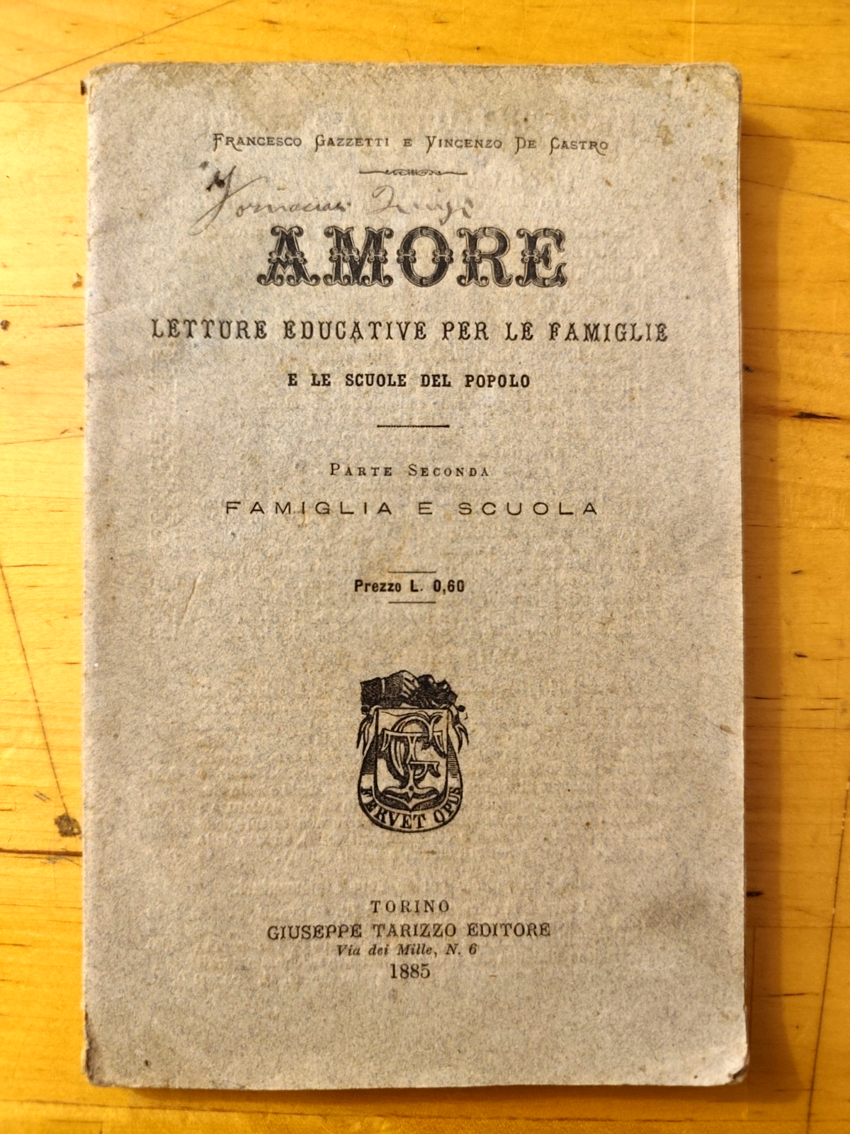 Amore letture educative per le famiglie, F. Gazzetti, De Castro Tarizzo ed 1885