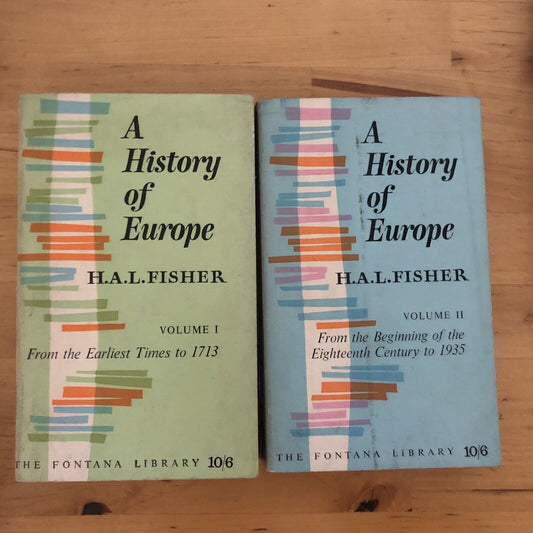 A HISTORY OF EUROPE 2 voll. - H.A.L. FISHER, FONTANA LIBRARY 1966
