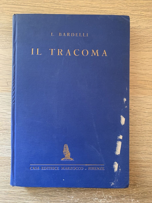 IL TRACOMA - BARDELLI , MARZOCCO 1940