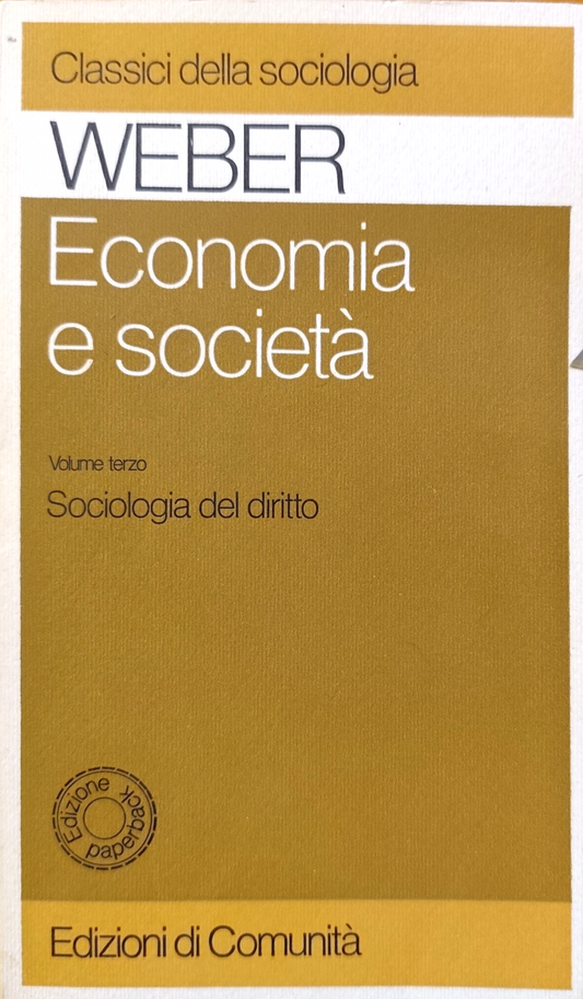 Weber, Economia e società, Volume terzo, Sociologia, Ediz. di Comunità 1980
