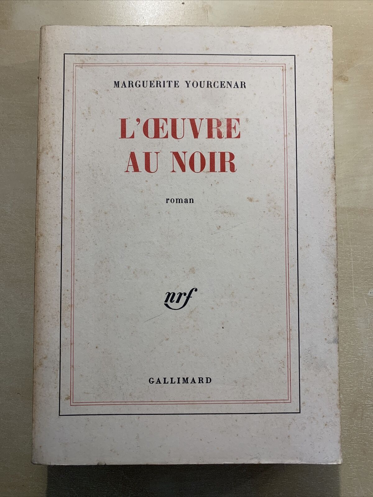 L'OEUVRE AU NOIR. MARGUERITE YOURCENAR. GALLIMARD 1968 #