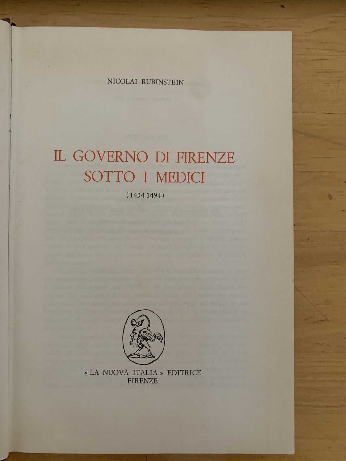 Il Governo di Firenze sotto i Medici 1434-1494 Nicolai Rubinstein 1ª ediz. 1971