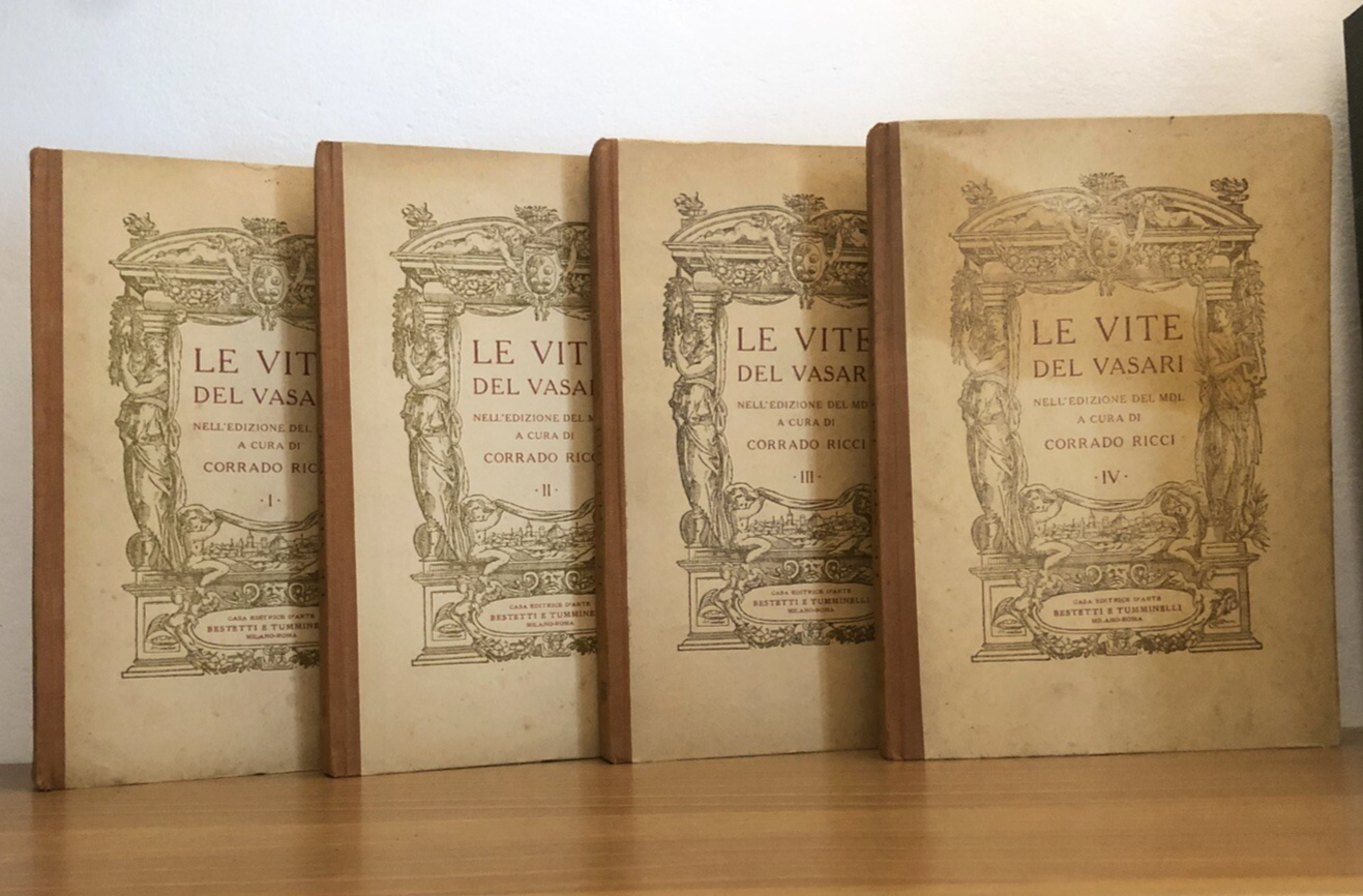 Le vite del Vasari nell'edizione MDL Corrado Ricci, Bestetti e Tumminelli 1927
