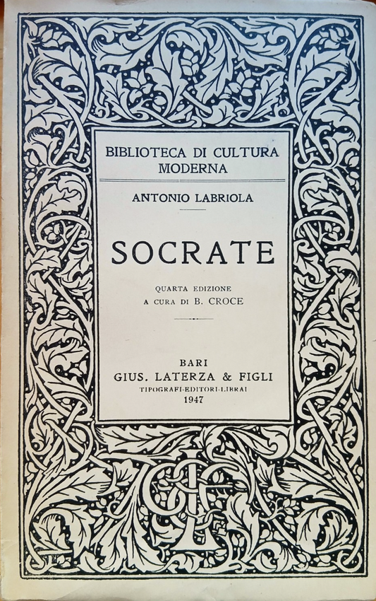 Socrate - Antonio Labriola - B. Croce - Laterza 1947 bibl. Cultura moderna
