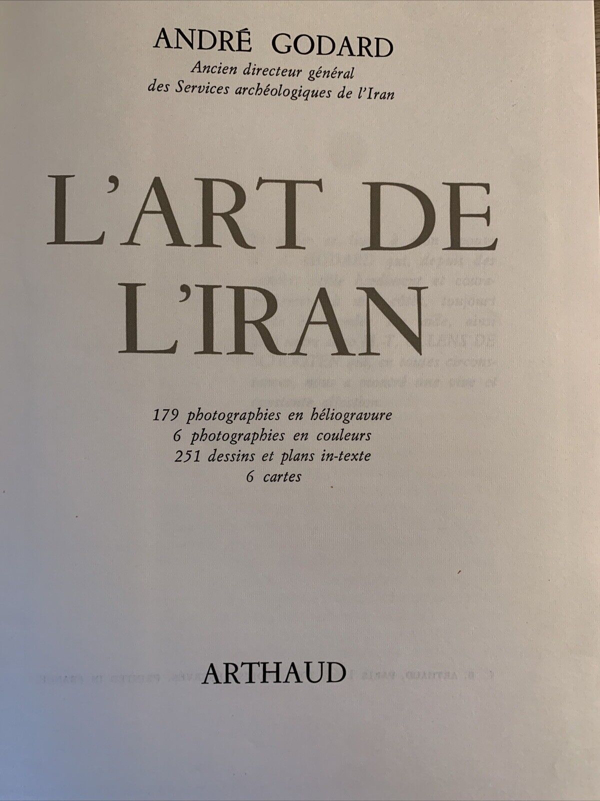L'ART DE L'IRAN - ANDRÉ GODARD. ARTHAUD 1962