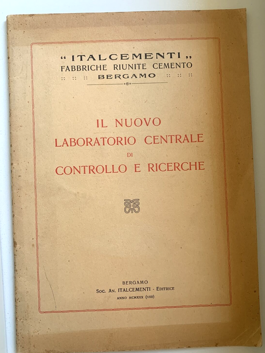 ITALCEMENTI - Il nuovo laboratorio centrale di controllo e ricerche - 1930 #