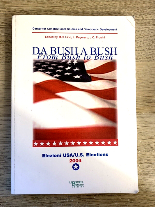 DA BUSH A BUSH from Bush to Bush. Elezioni Usa u.s. elections 2004. Bonomo