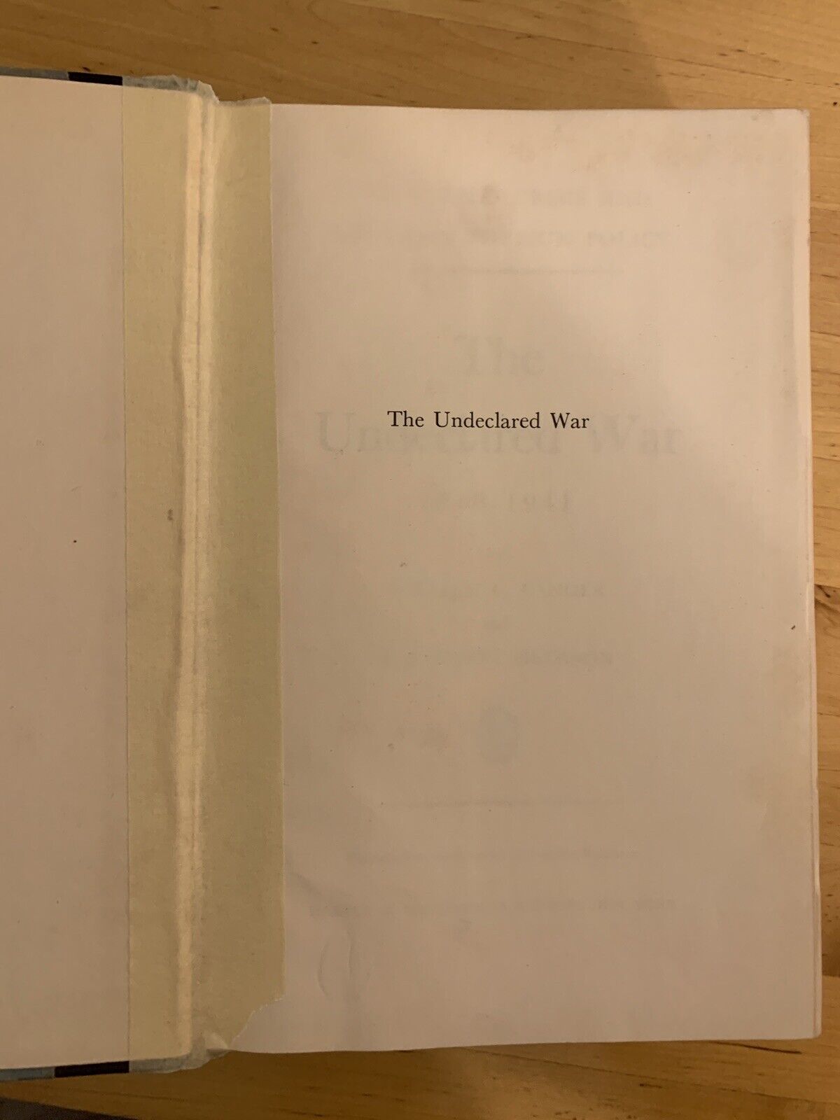 THE UNDECLARED WAR 1940-1941, WILLIAM L. LANGER, S. EVERETT GLEASON. HARPER AND