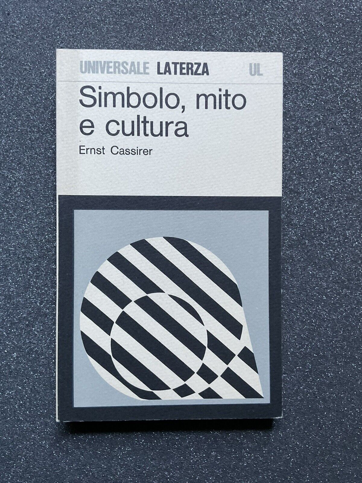 Simbolo mito e cultura, Ernst Cassirer. Laterza