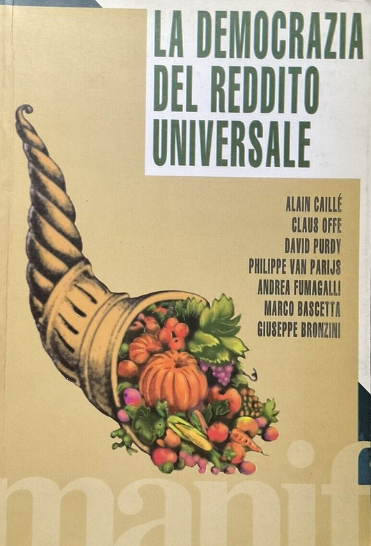 La democrazia del reddito Universale - Alain Caillè, Claus Offe.