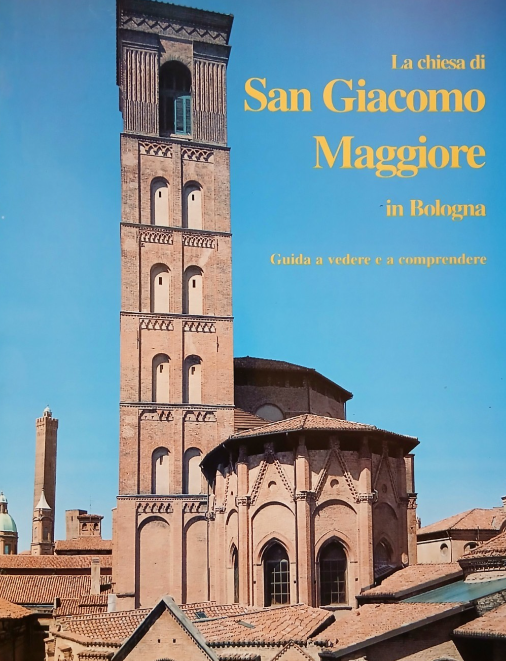 La chiesa di San Giacomo Maggiore in Bologna, Mario Fanti 1998
