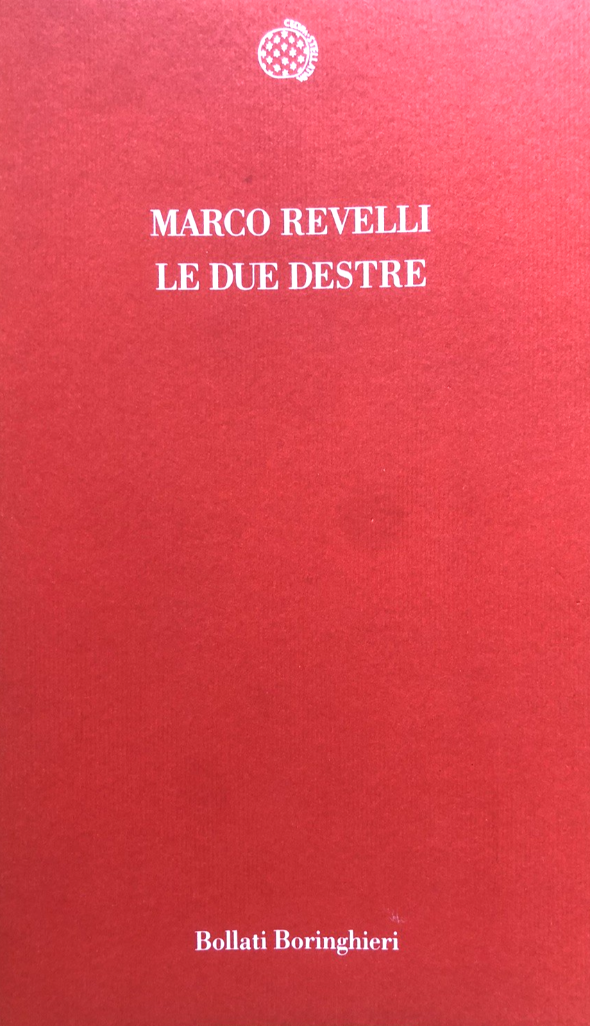 Le due destre - Marco Revelli, Bollati Boringhieri 1996