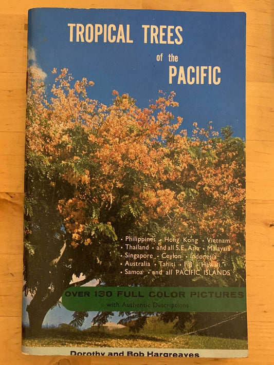 TROPICAL TREES OF THE PACIFIC, PHILIPINNES HONG KONG VIETNAM 130 COLOR PICTURES