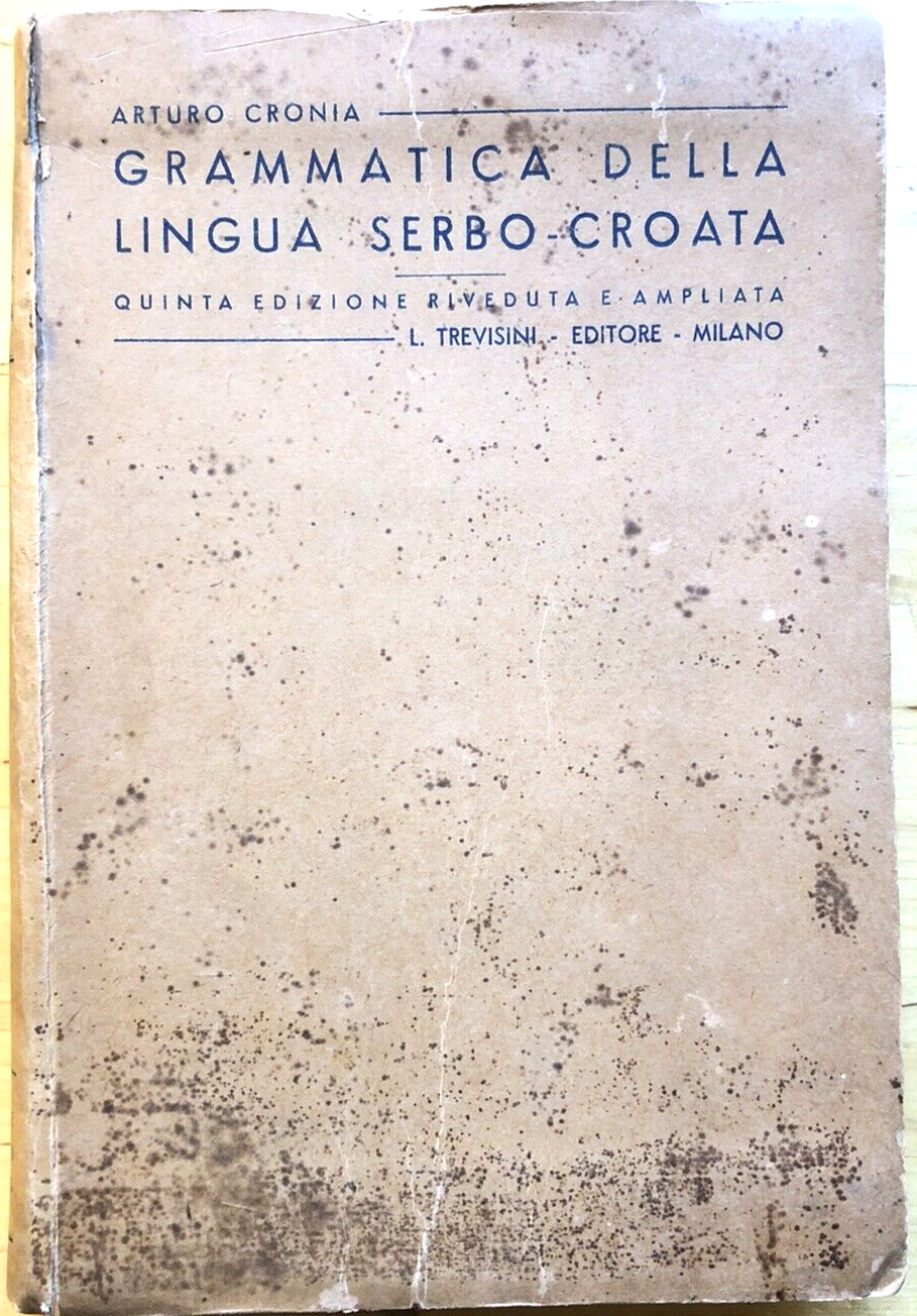 Grammatica della lingua Serbo-Croata, Arturo Cronia, Trevisini 1941
