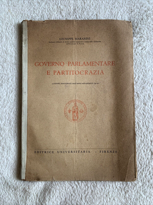 Governo Parlamentare e Partitocrazia - Giuseppe Maranini, editrice Universitaria