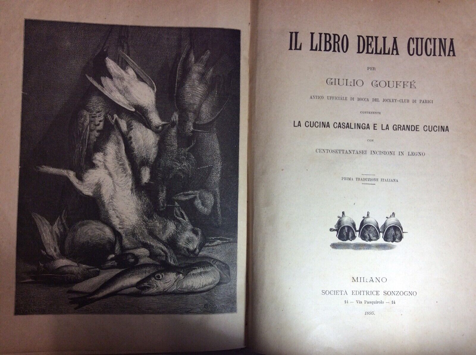 IL LIBRO DELLA CUCINA, GIULIO GOUFFÉ, SONZOGNO EDITORE, 1895