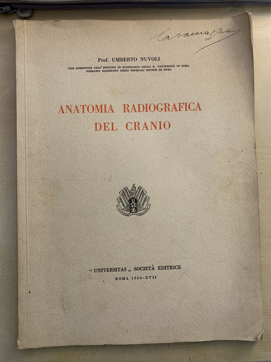 ANATOMIA RADIOGRAFICA DEL CRANIO - UMBERTO NUVOLI. 1939