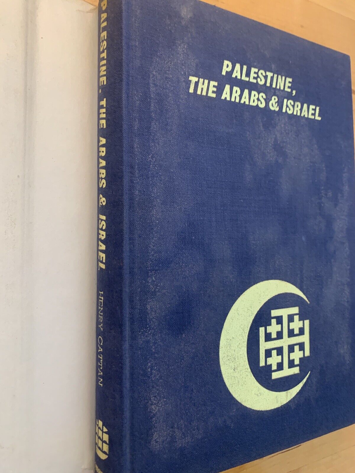 PALESTINE THE ARABS & ISRAEL - HENRY CATTAN the search for justice 1969